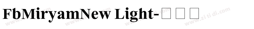 FbMiryamNew Light字体转换